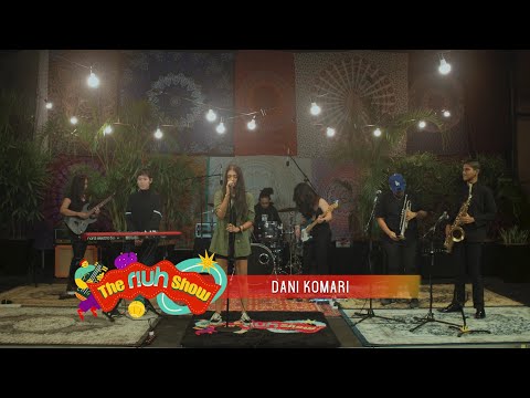 The RIUH Show: Episode 31 - DANI KOMARI