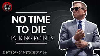 NO TIME TO DIE Review (Part 16) - Talking Points