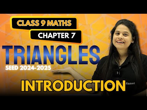 Triangles | Introduction | Chapter 7 | SEED 2024-2025