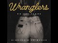 Wranglers On The Floor Official Audio
