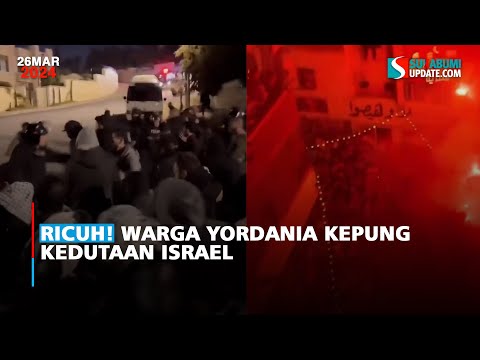Ricuh! Warga Yordania Kepung Kedutaan Israel