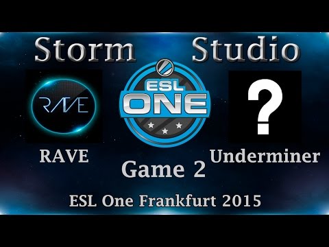 ESL One: Rave vs Underminer, 2 игра, 5.04.2015