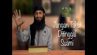Download lagu Jangan Takut Ditinggal Suami  - Ustadz Dr. Syafiq Riza Basalamah, M.A. mp3