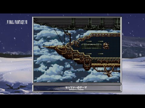 [Video Soundtrack] Setzer's Theme [FINAL FANTASY VI]