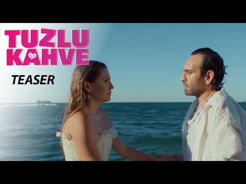 Tuzlu Kahve (Official teaser)