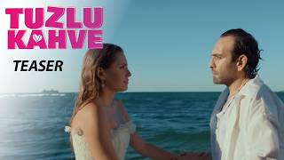 Tuzlu Kahve (Official teaser)