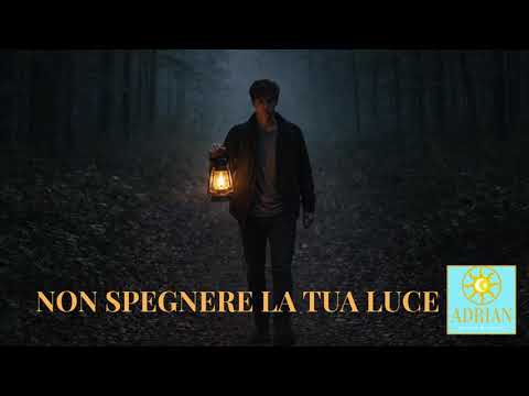 NON SPEGNERE LA TUA LUCE