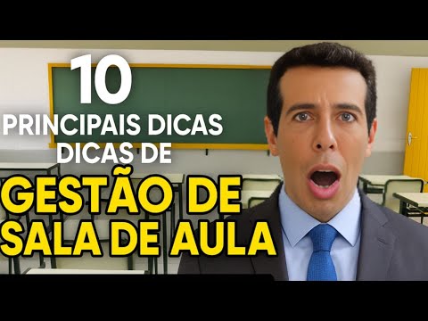 10 DICAS DE GESTÃO DE SALA DE AULA!