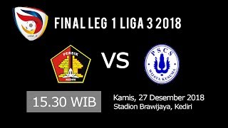 Sedang Berlangsung! Pertandingan Final Liga 3 Persik Kediri Vs PSCS Cilacap, Kamis Pukul 15.30 WIB