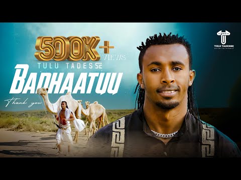 Tulu Taddese - Badhaatuu - New African Afaan Oromoo Music Video (Official  Video 2025)
