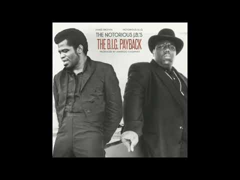 James Brown Notorious Big The B.I.G Payback
