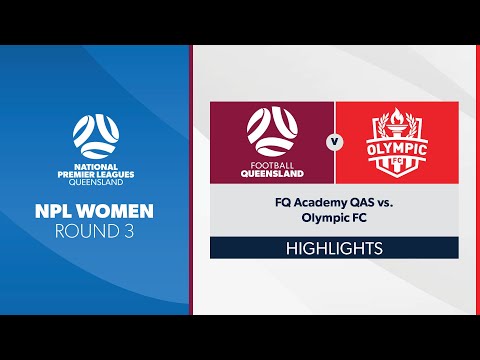 NPL Women R3 - FQ Academy QAS vs. Olympic FC Highlights