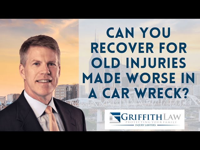 Can You Recover For An Old Injury That Has Been Made Worse In A Car Wreck?