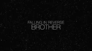 Falling In Reverse - Brother LYRICS