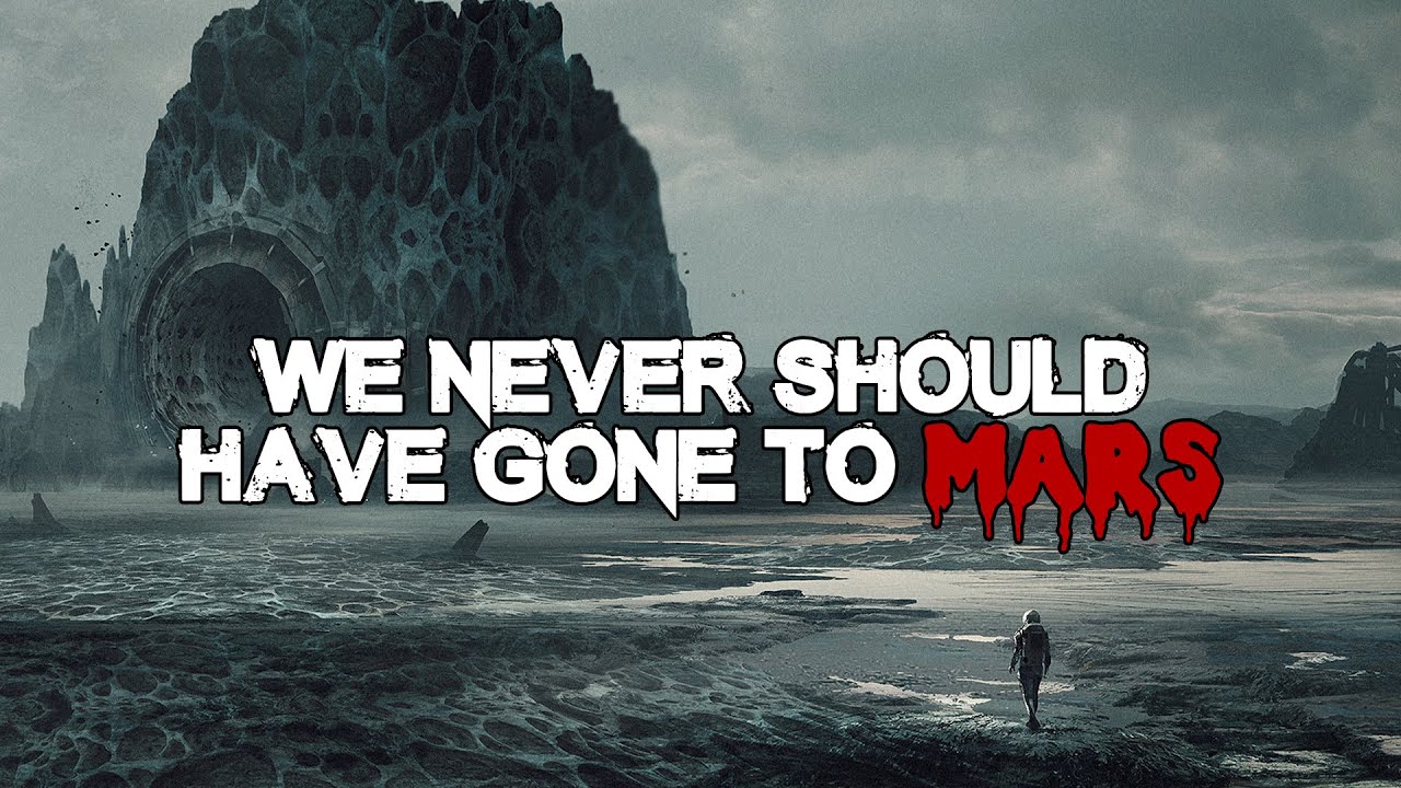 "We Never Should Have Gone To Mars" | Space Creepypasta | Space Horror Story |