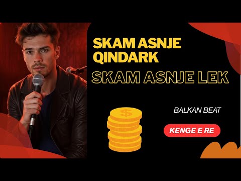 Skam asnje Qindark,Skam asnje Lek - Balkan Beat Official -  Kenga e plote