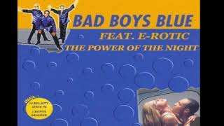 Bad Boys Blue - The Power Of The Night