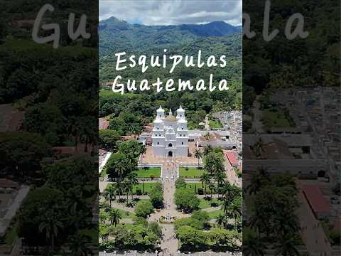 ESQUIPULAS, GUATEMALA, CAPITAL CENTRO AMERICANA DE LA FE