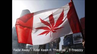 Fade Away - Real Keen F. Thealias , T-Treezzy