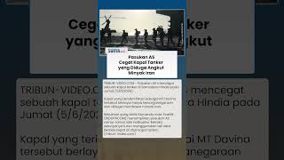 Operasi Baru AS di Laut! Kapal Tanker Diduga Angkut Minyak Iran Dihentikan di Samudra Hindia