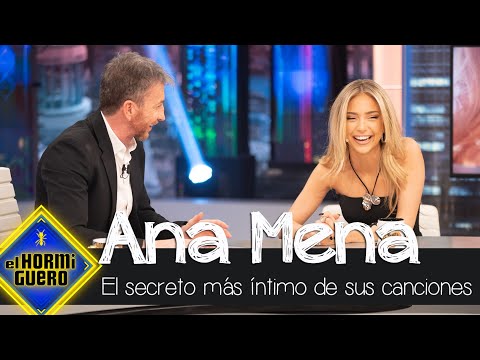 Ana Mena desvela el secreto más íntimo de una de sus canciones - El hormiguero