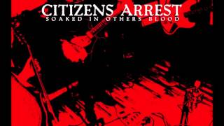 CITIZENS ARREST -  Soaked In Others Blood EP (2012)