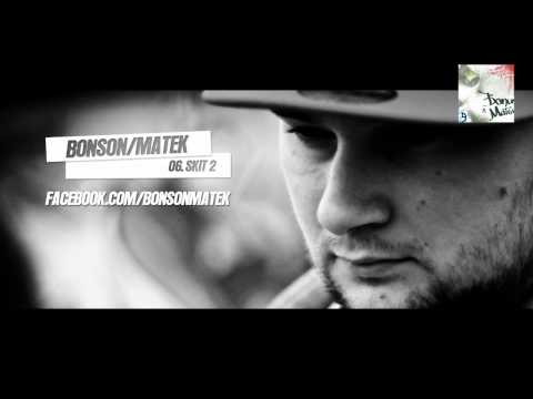 06. Bonson / Matek - Skit 2