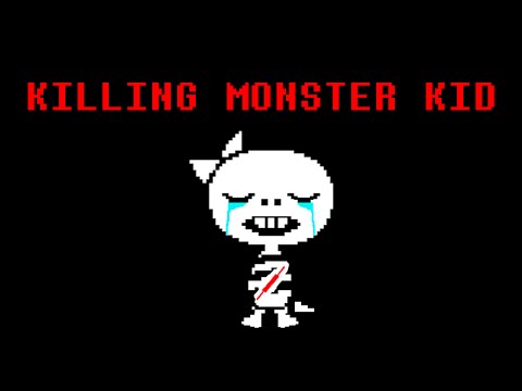 UNDERTALE: Killing Monster Kid