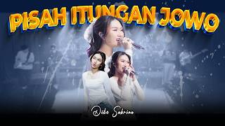 Download lagu DIKE SABRINA -  PISAH ITUNGAN JOWO (  Live  ) DS MUSIC mp3