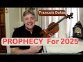 Prophecy for 2025 : Francois Botes