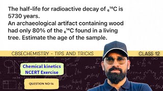 The half-life for radioactive decay of ₆¹⁴C is 5730 years.An archaeological artifact containing wood
