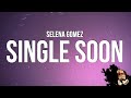 Selena Gomez - Single Soon (Lyrics)