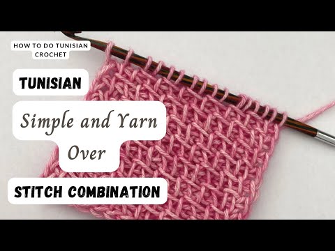 Tunisian Crochet 101: Tunisian Simple and Yarn Over Stitch pattern, [COMPLETE EASY STITCH TUTORIAL]