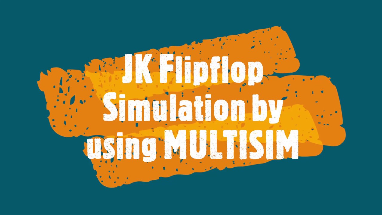 17-JK Flipflop Simulation by using MULTISIM