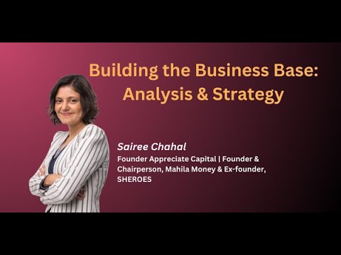 Building the Business Base: Analysis & Strategy with Sairee Chahal