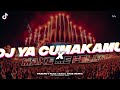 DJ YA CUMA KAMU X MAKE ME FELL Slowed Reverb