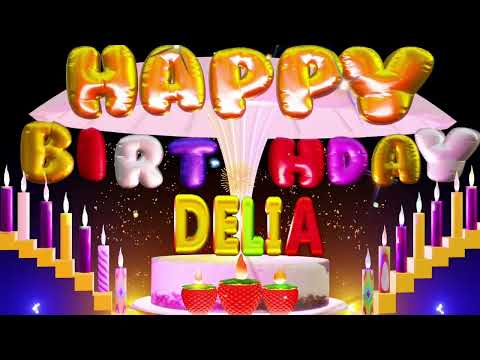 Delia Happy Birthday Song | Happy Birthday To You #delia #happy #birthday #toyou #love