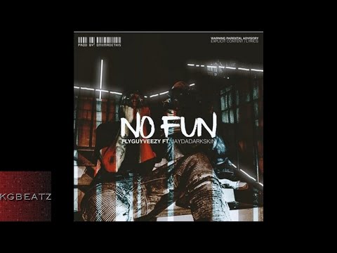 FlyGuyVeezy ft. JayDaDarkskin - No Fun [Prod. By OniiMadeThis] [New 2018]