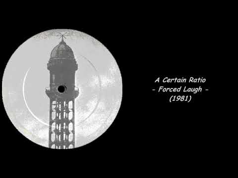 A Certain Ratio - Forced Laugh (1981)