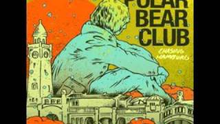 Polar Bear Club - One Hit Back [HD]
