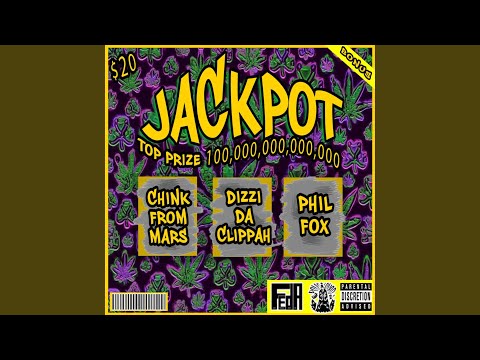Jackpot (feat. ChinksFromMars, DizziDaClippah & Ill Phil)