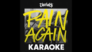 Varials - Pain Again [Karaoke Instrumental]