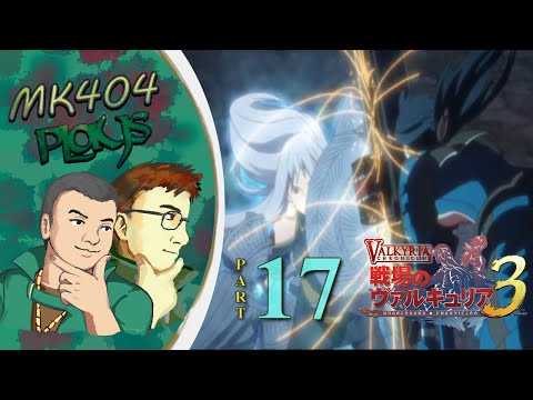 MK404 Plays Valkyria Chronicles 3[ENG Patch] PT17 - Fall of The Super Saiyan[Ch. 17-18]