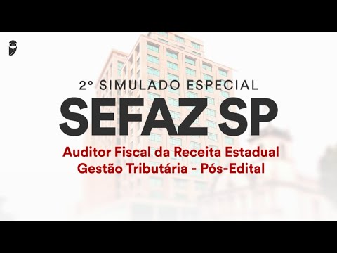 2° Simulado Especial SEFAZ SP: Auditor Fiscal Receita Estadual-Gestão Tributária Pós Edital Correção