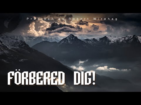 Predikan: Förbered dig! av Robert Wirehag