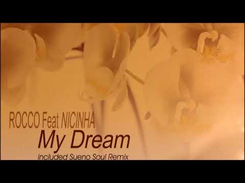 Rocco ft Nicinha - My Dream Original Vocal Mix