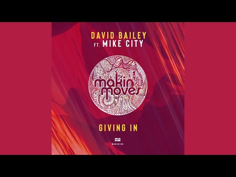 David Bailey, Mike City - Givin' In (Vocal Mix)
