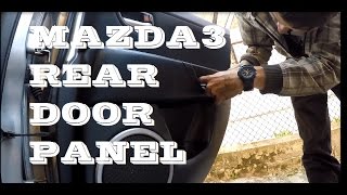 How to remove Mazda 3 rear door panel