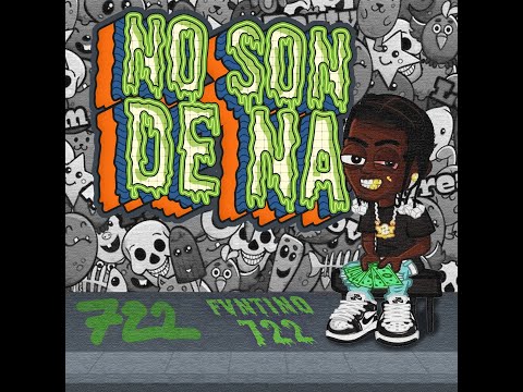 FVNTINO 722 - NO SON DE NA 😤💚 | Official Audio