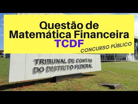 Questão de Matemática Financeira do Concurso TCDF
